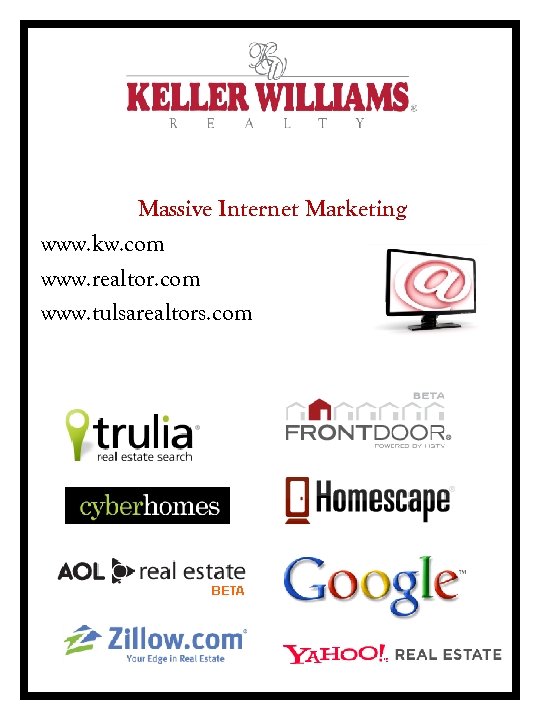 Massive Internet Marketing www. kw. com www. realtor. com www. tulsarealtors. com 