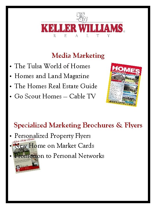 Media Marketing • • The Tulsa World of Homes and Land Magazine The Homes