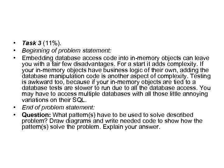  • Task 3 (11%). • Beginning of problem statement: • Embedding database access