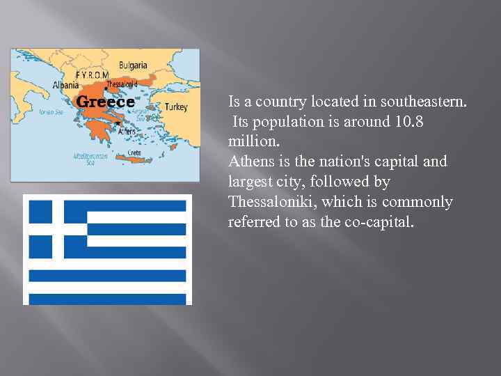 Is a country located in southeastern. Its population is around 10. 8 million. Athens