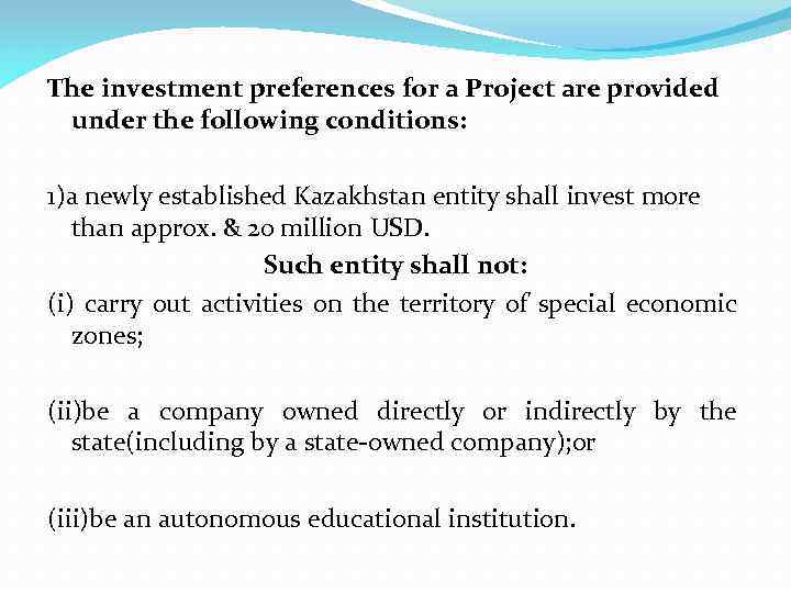 The investment preferences for a Project are provided under the following conditions: 1)a newly