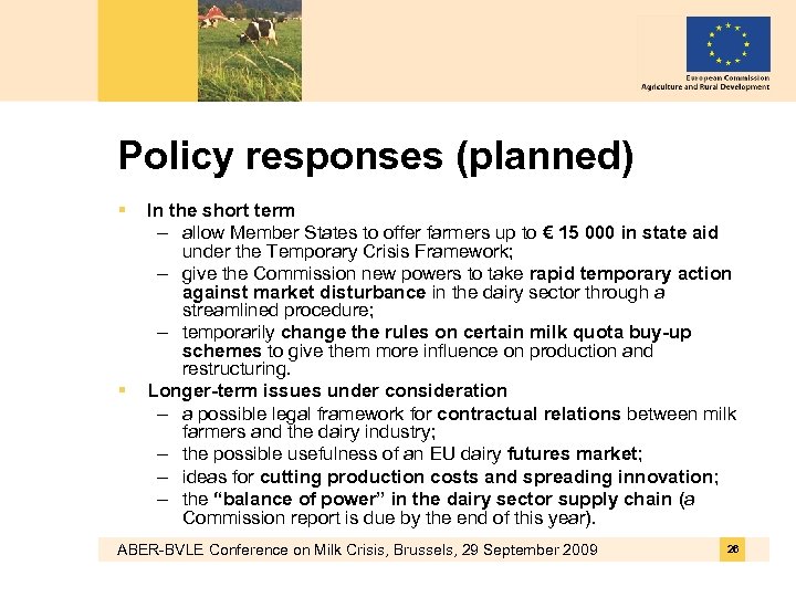 Policy responses (planned) § § In the short term – allow Member States to