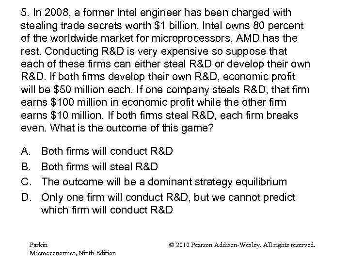 5. In 2008, a former Intel engineer has been charged with stealing trade secrets