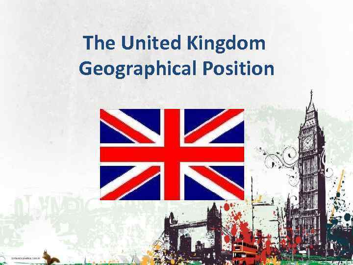 The United Kingdom Geographical Position 