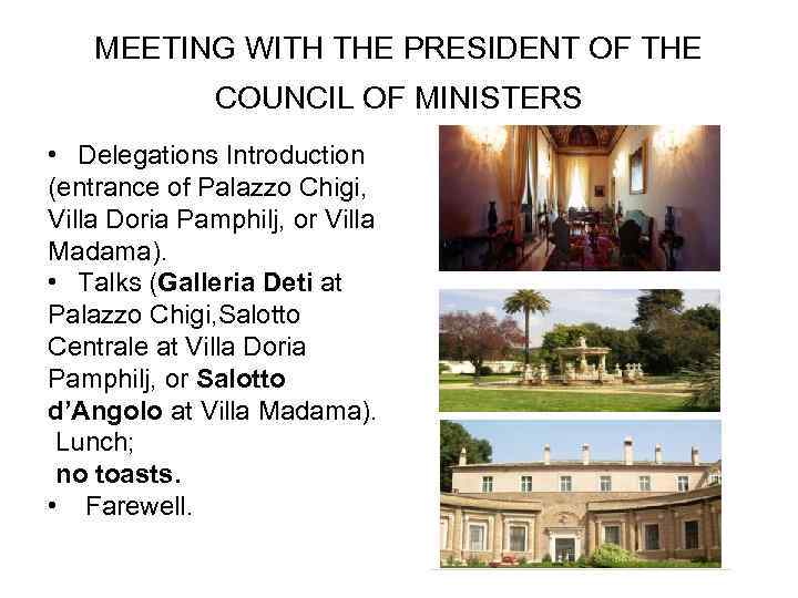MEETING WITH THE PRESIDENT OF THE COUNCIL OF MINISTERS • Delegations Introduction (entrance of