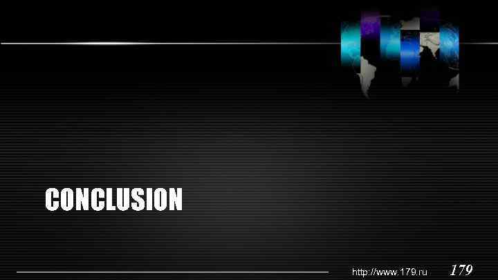 CONCLUSION http: //www. 179. ru 179 