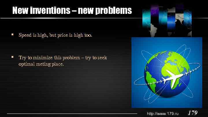 New inventions – new problems § Speed is high, but price is high too.