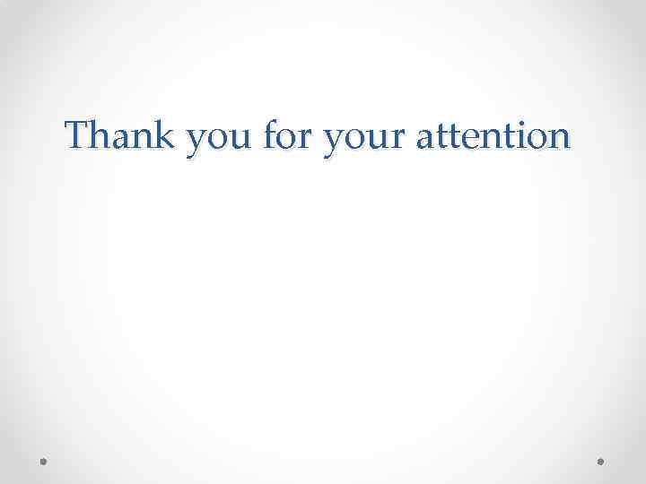 Thank you for your attention 