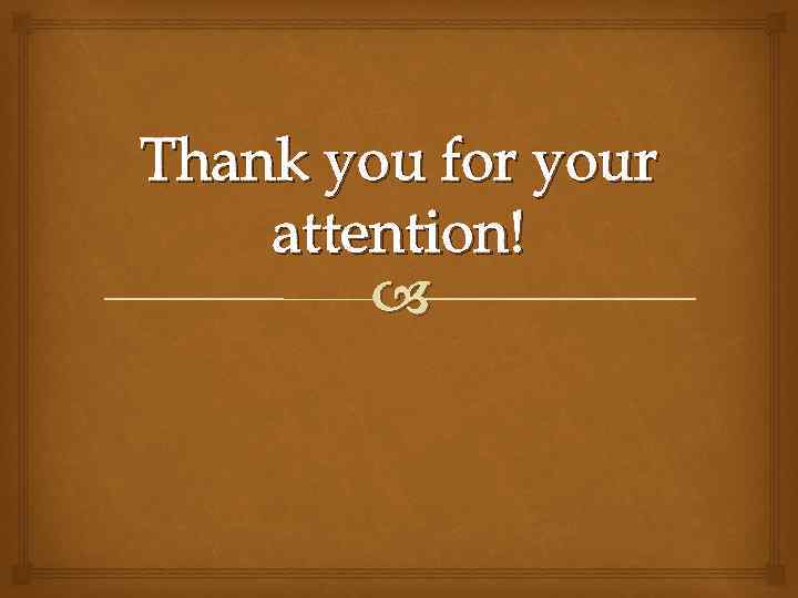 Thank you for your attention! 