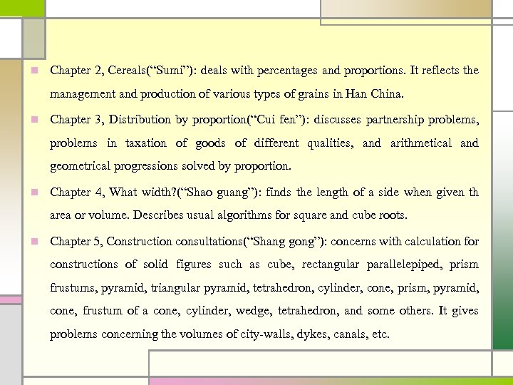 n Chapter 2, Cereals(“Sumi”): deals with percentages and proportions. It reflects the management and