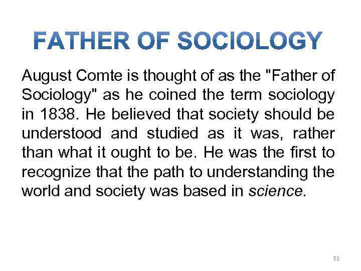 August Comte is thought of as the 