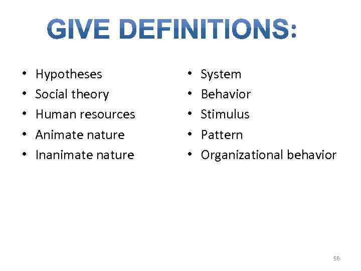  • • • Hypotheses Social theory Human resources Animate nature Inanimate nature •