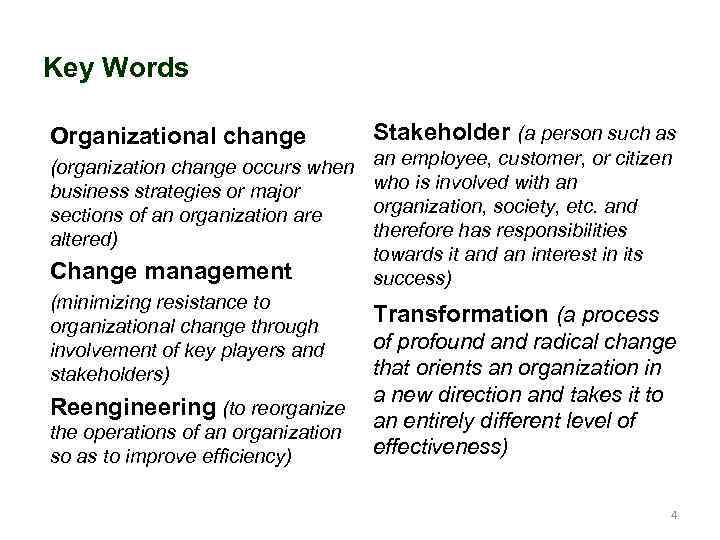 Key Words Organizational change (organization change occurs when business strategies or major sections of