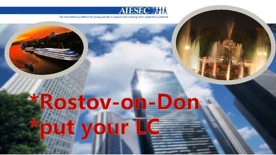 *Rostov-on-Don *put your LC 