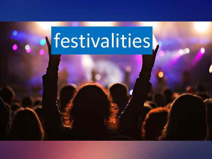 festivalities 