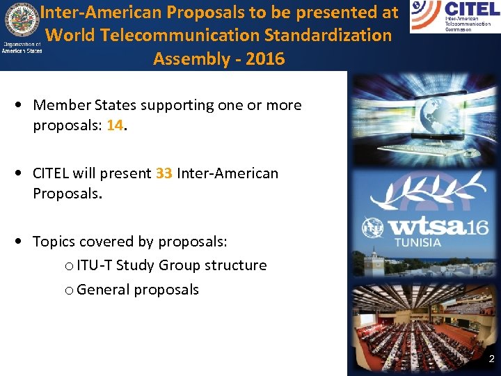 Inter-American Proposals to be presented at World Telecommunication Standardization Assembly - 2016 • Member