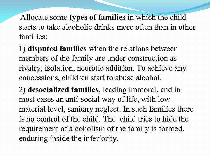 Allocate some types of families in which the child starts to take alcoholic drinks