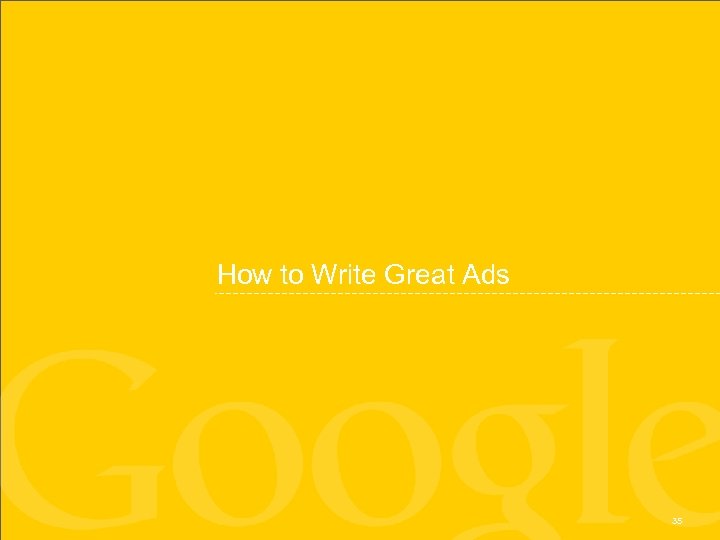 How to Write Great Ads 35 