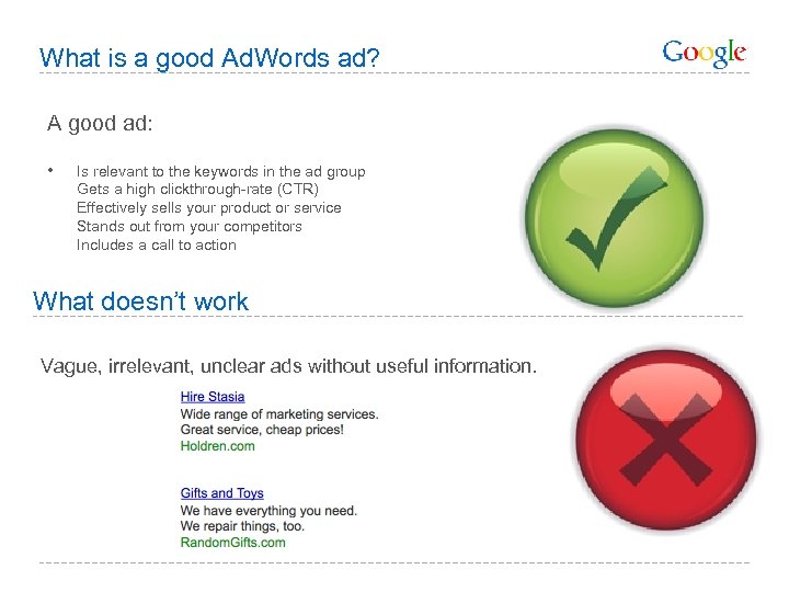 What is a good Ad. Words ad? A good ad: • Is relevant to