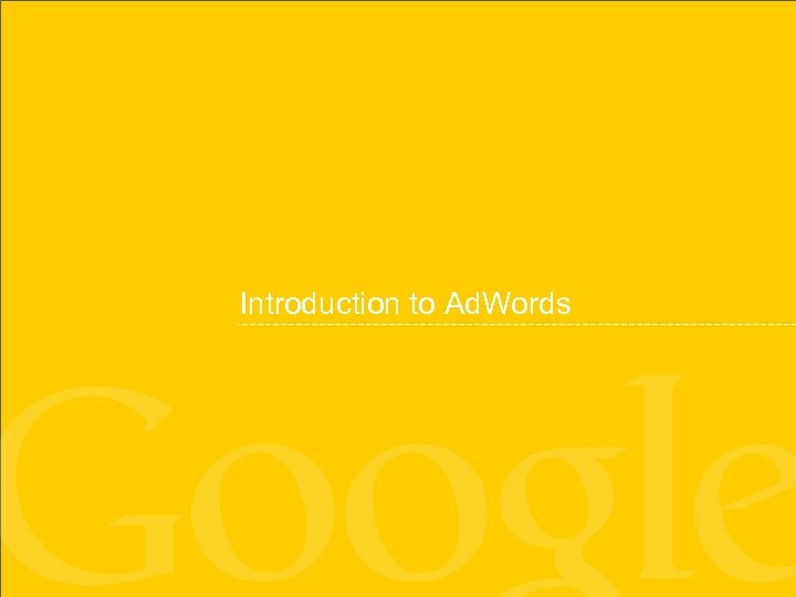 Introduction to Ad. Words 