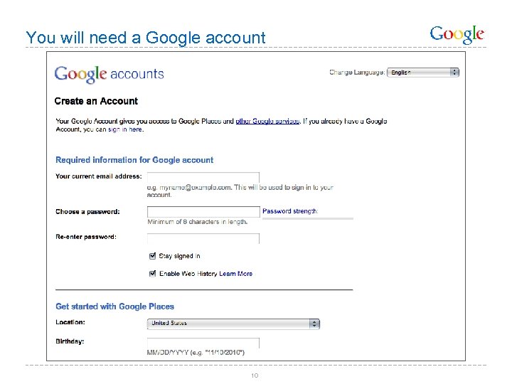 You will need a Google account 10 