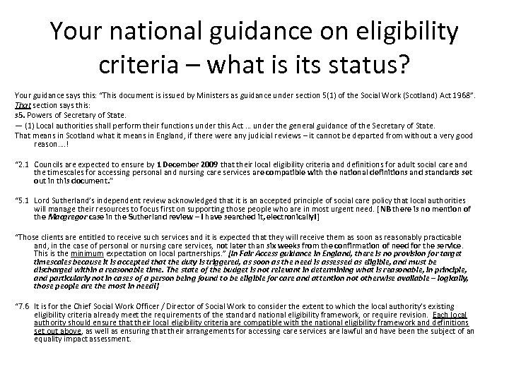 Your national guidance on eligibility criteria – what is its status? Your guidance says