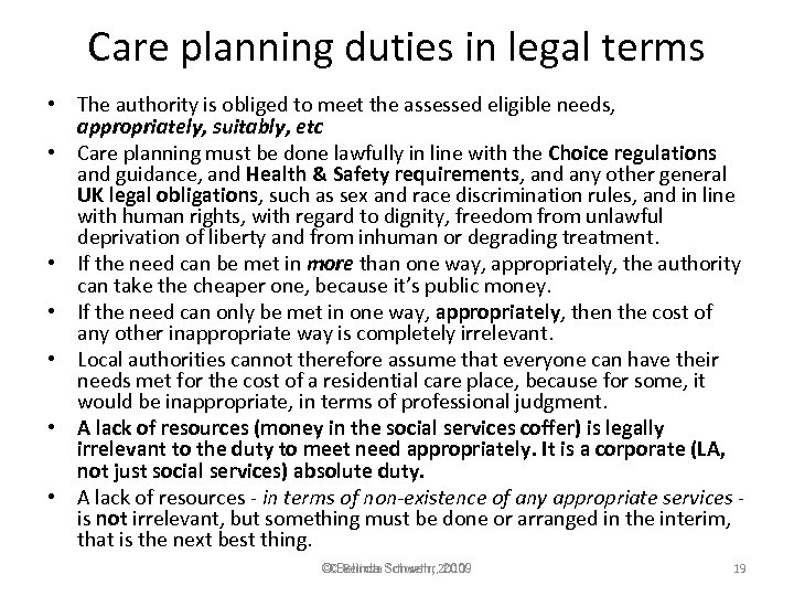 Care planning duties in legal terms • The authority is obliged to meet the