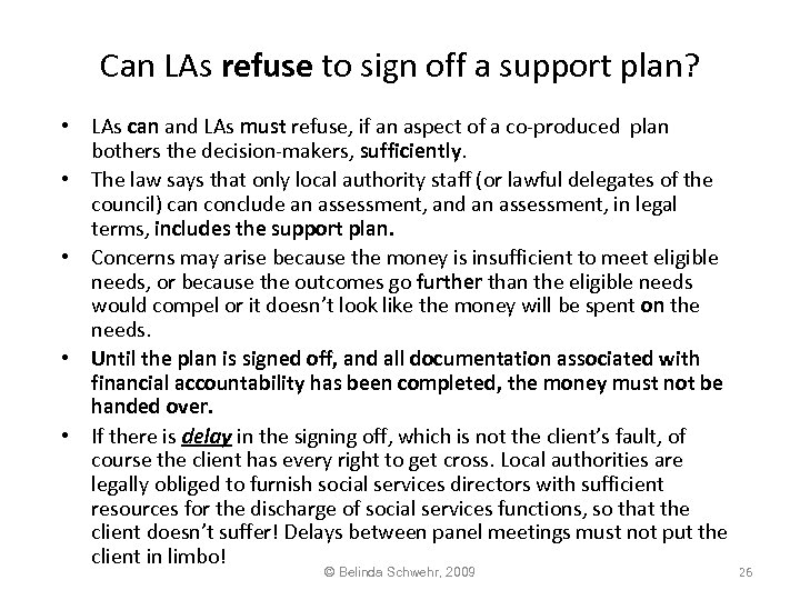 Can LAs refuse to sign off a support plan? • LAs can and LAs