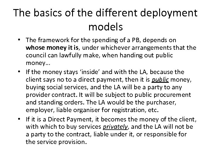 The basics of the different deployment models • The framework for the spending of