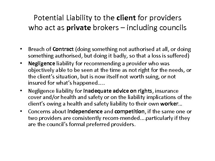 Potential Liability to the client for providers who act as private brokers – including