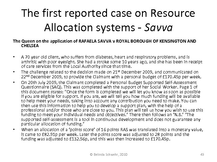 The first reported case on Resource Allocation systems - Savva The Queen on the