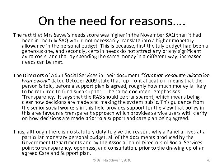 On the need for reasons…. The fact that Mrs Savva’s needs score was higher