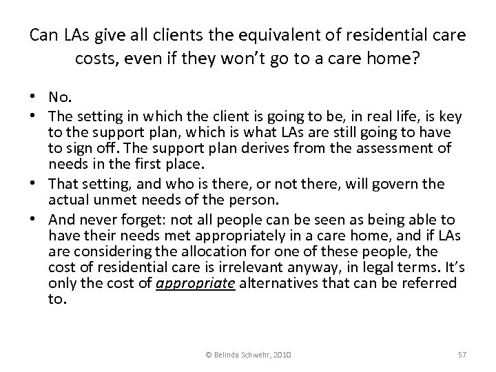 Can LAs give all clients the equivalent of residential care costs, even if they