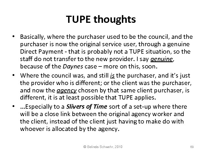 TUPE thoughts • Basically, where the purchaser used to be the council, and the