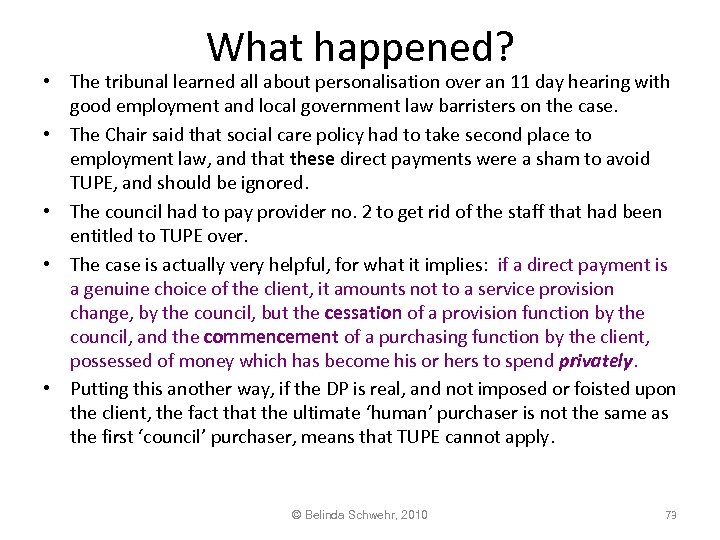 What happened? • The tribunal learned all about personalisation over an 11 day hearing