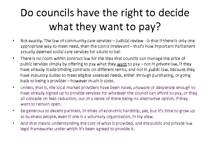 Do councils have the right to decide what they want to pay? • •