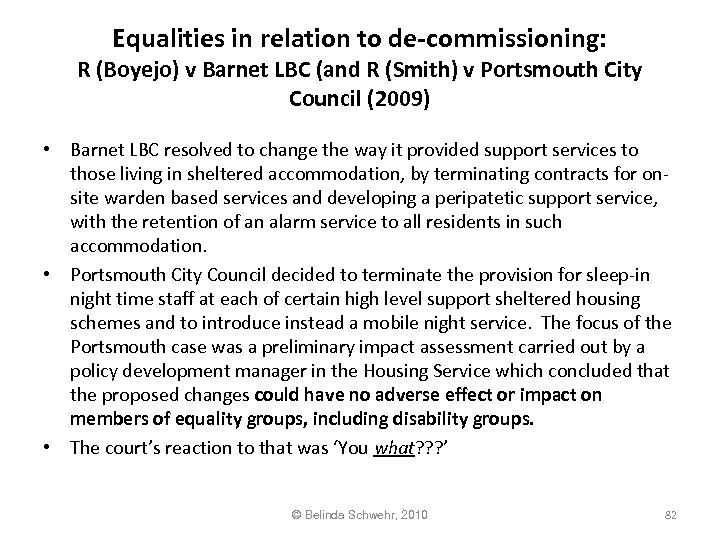 Equalities in relation to de-commissioning: R (Boyejo) v Barnet LBC (and R (Smith) v