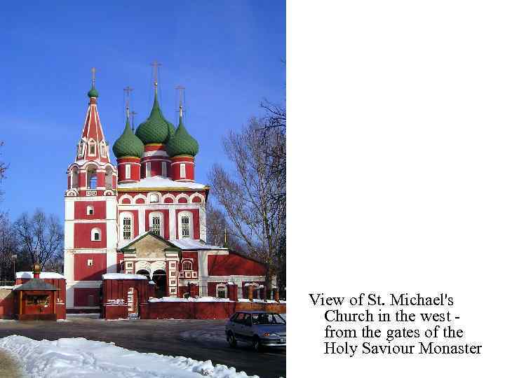 View of St. Michael's Church in the west from the gates of the Holy