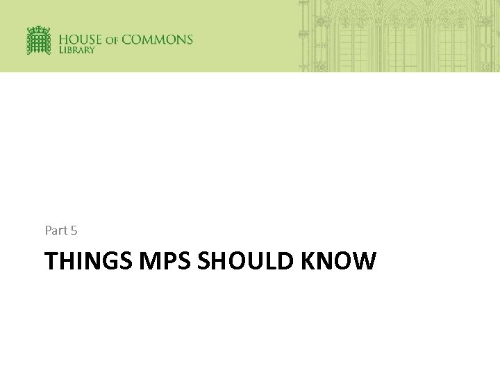 Part 5 THINGS MPS SHOULD KNOW 
