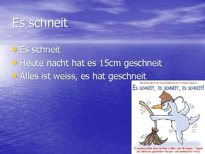 Es schneit • Heute nacht hat es 15 cm geschneit • Alles ist weiss,