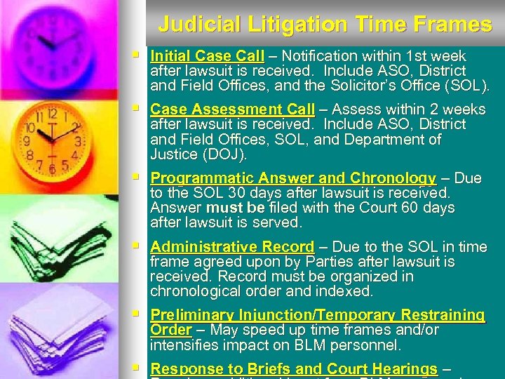 Judicial Litigation Time Frames § Initial Case Call – Notification within 1 st week