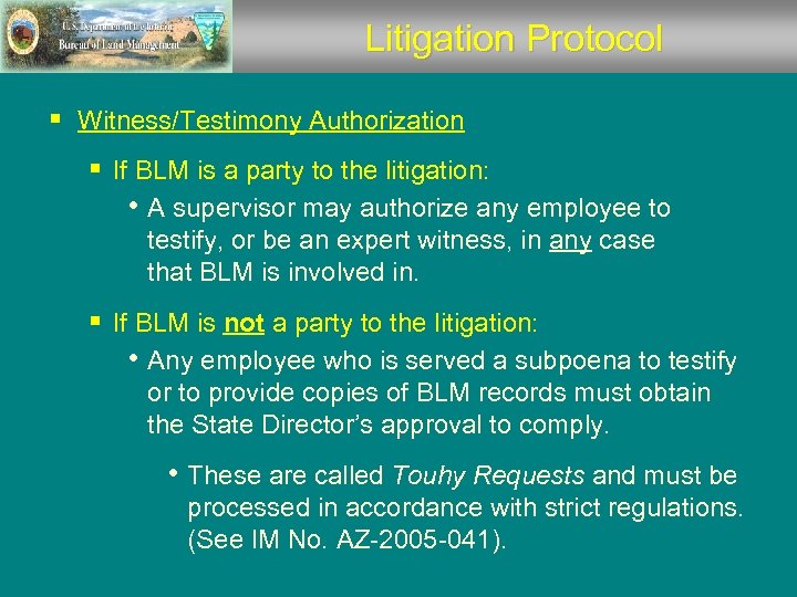 Litigation Protocol § Witness/Testimony Authorization § If BLM is a party to the litigation: