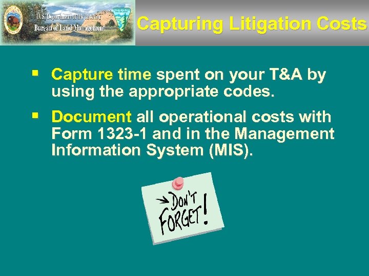 Capturing Litigation Costs § Capture time spent on your T&A by using the appropriate