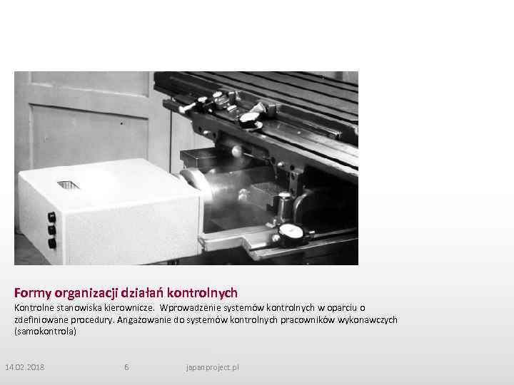 Formy organizacji działań kontrolnych Kontrolne stanowiska kierownicze. Wprowadzenie systemów kontrolnych w oparciu o zdefiniowane