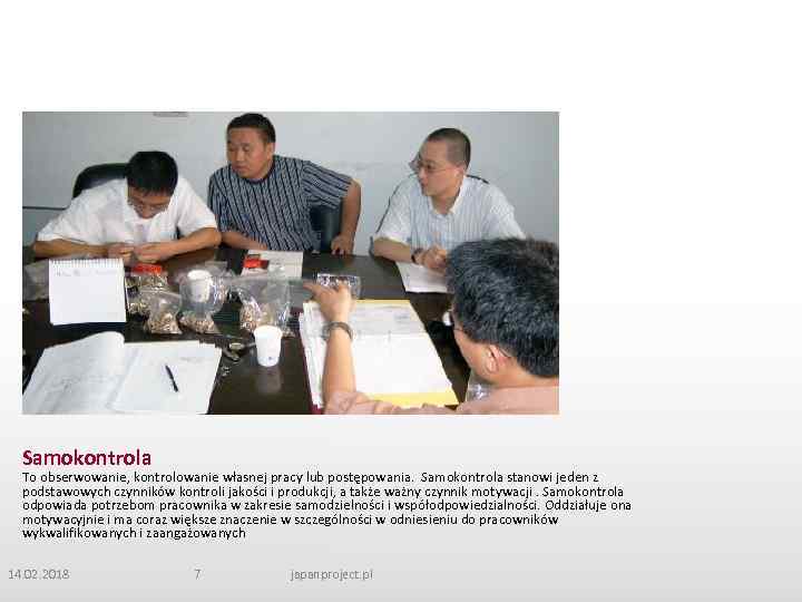 Samokontrola To obserwowanie, kontrolowanie własnej pracy lub postępowania. Samokontrola stanowi jeden z podstawowych czynników