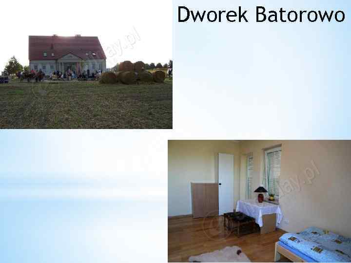 Dworek Batorowo 
