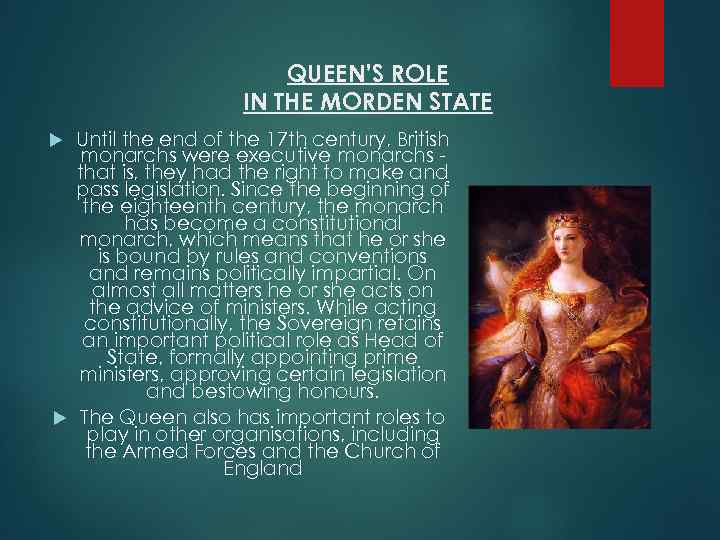 QUEEN’S ROLE IN THE MORDEN STATE Until the end of the 17 th century,