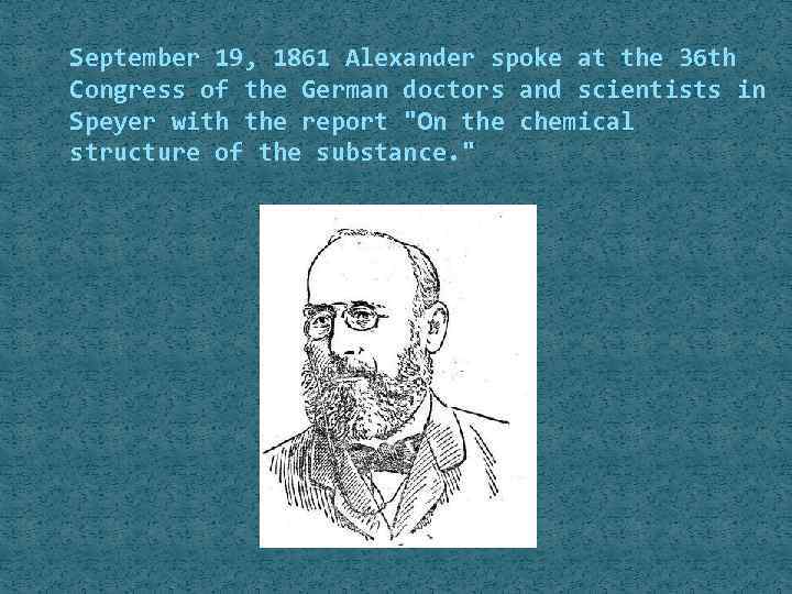 September 19, 1861 Alexander spoke at the 36 th Congress of the German doctors