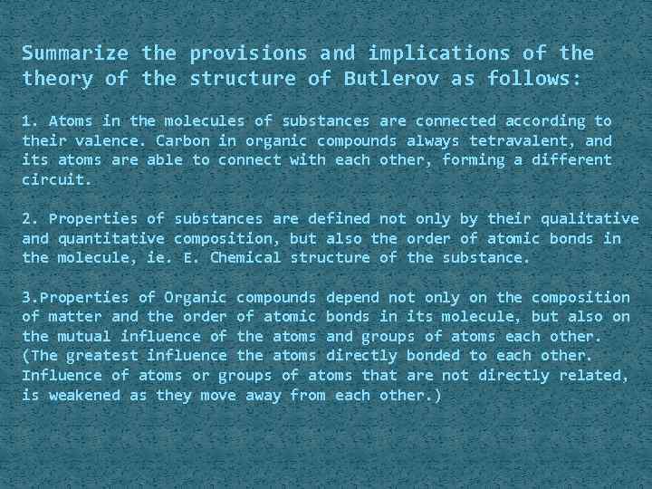 Summarize the provisions and implications of theory of the structure of Butlerov as follows: