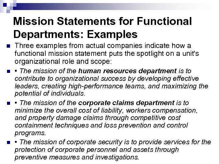 Mission Statements for Functional Departments: Examples n n Three examples from actual companies indicate